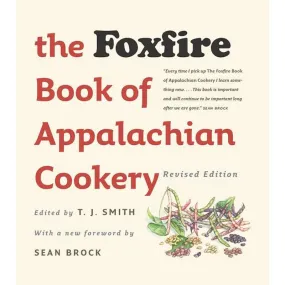 The Foxfire Book of Appalachian Cookery