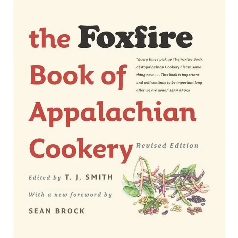 The Foxfire Book of Appalachian Cookery